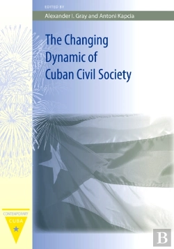 Bertrand.pt - The Changing Dynamic Of Cuban Civil Society