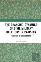 The Changing Dynamics Of Civil Military Relations In Pakistan
