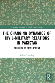 The Changing Dynamics Of Civil Military Relations In Pakistan