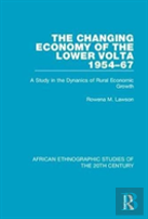 The Changing Economy Of The Lower Volta 1954-67