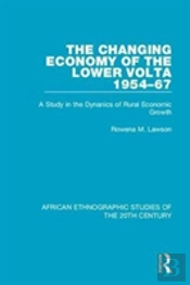 The Changing Economy Of The Lower Volta 1954-67