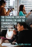 The Changing Education For Journalism And The Communication Occupations