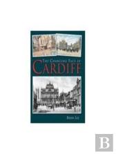 The Changing Face Of Cardiff