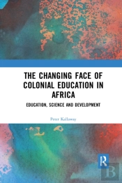 The Changing Face Of Colonial Education In Africa