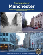 The Changing Face Of Manchester (2nd Edition)