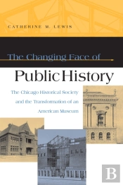 The Changing Face Of Public History
