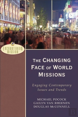 Bertrand.pt - The Changing Face Of World Missions Â€“ Engaging Contemporary Issues And Trends