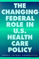 The Changing Federal Role In U.S.Health Care Policy