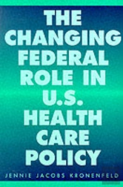 The Changing Federal Role In U.S.Health Care Policy