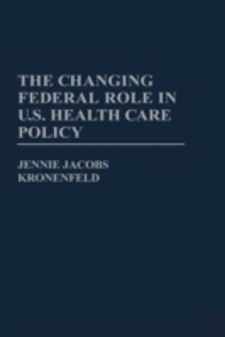Bertrand.pt - The Changing Federal Role In U.S.Health Care Policy