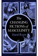 The Changing Fictions Of Masculinity