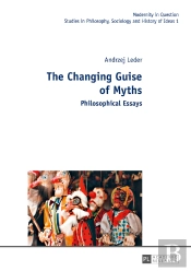 The Changing Guise Of Myths