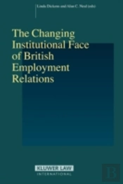 The Changing Institutional Face Of British Employment Relations