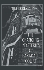 The Changing Mysteries Of Parkdale Court