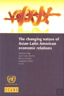 Bertrand.pt - The Changing Nature Of Asian-Latin American Economic Relations