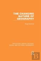 The Changing Nature Of Geography (Rle Social & Cultural Geography)