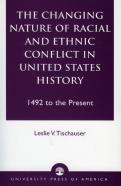 The Changing Nature Of Racial And Ethnic Conflict In United States History