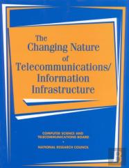 The Changing Nature Of Telecommunications/Information Infrastructure