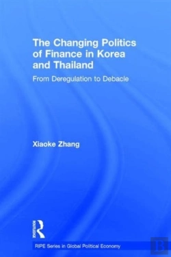 Bertrand.pt - The Changing Politics Of Finance In Korea And Thailand