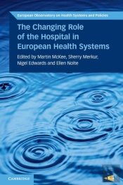 The Changing Role Of The Hospital In European Health Systems