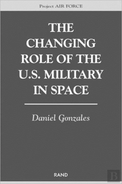 Bertrand.pt - The Changing Role Of The U.S. Military In Space
