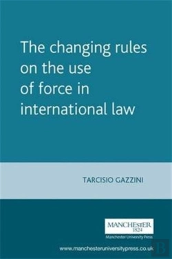Bertrand.pt - The Changing Rules On The Use Of Force In International Law