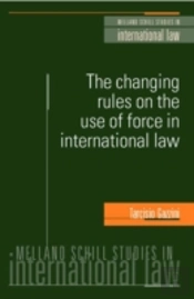 The Changing Rules On The Use Of Force In International Law