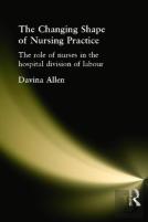 The Changing Shape Of Nursing Practice