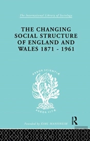 The Changing Social Structure Of England And Wales