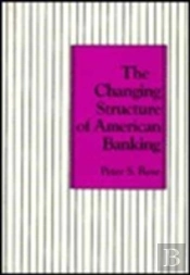 The Changing Structure Of American Banking