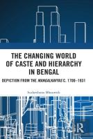 The Changing World Of Caste And Hierarchy In Bengal