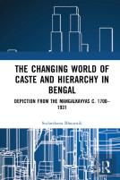 The Changing World Of Caste And Hierarchy In Bengal