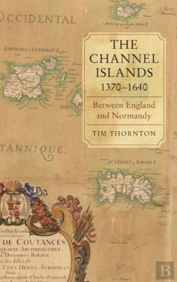 Bertrand.pt - The Channel Islands, 1370-1640
