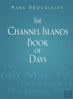 Bertrand.pt - The Channel Islands Book Of Days