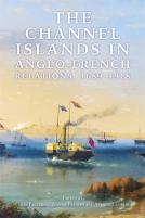 The Channel Islands In Anglo-French Relations, 1689-1918