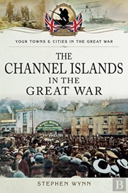 Bertrand.pt - The Channel Islands In The Great War