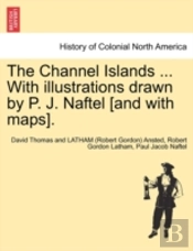 The Channel Islands ... With Illustratio