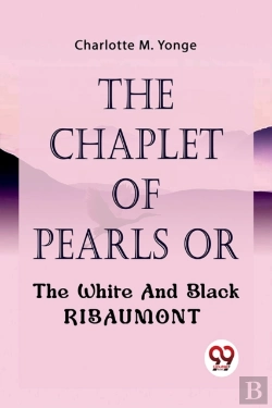 Bertrand.pt - The Chaplet Of Pearls Or The White And Black Ribaumont