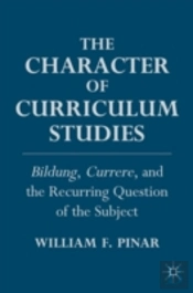 The Character Of Curriculum Studies