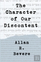 The Character Of Our Discontent