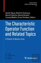 The Characteristic Operator Function And Related Topics