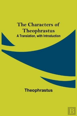 Bertrand.pt - The Characters Of Theophrastus  A Transl
