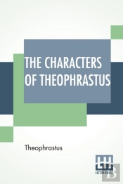 The Characters Of Theophrastus