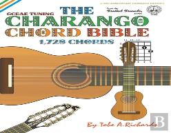 The Charango Chord Bible: Gceae Standard