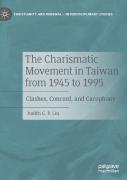 The Charismatic Movement In Taiwan From 1945 To 1995