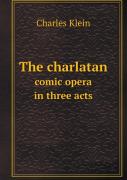 The Charlatan Comic Opera In Three Acts