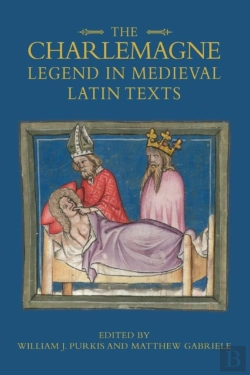 Bertrand.pt - The Charlemagne Legend In Medieval Latin Texts