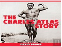 The Charles Atlas Story