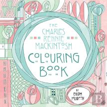 The Charles Rennie Mackintosh Colouring Book