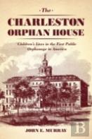 The Charleston Orphan House